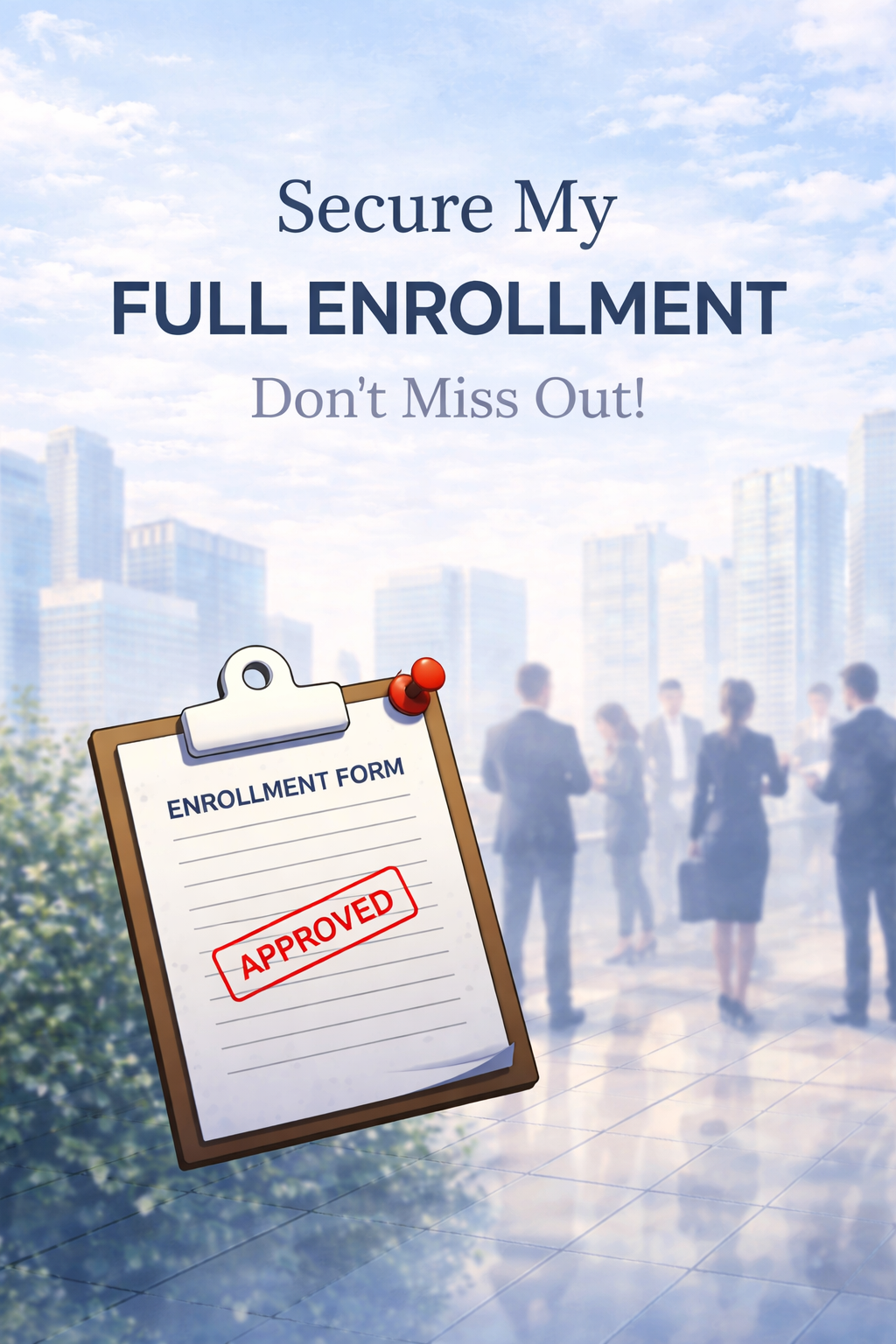 Secure My Full Enrollment